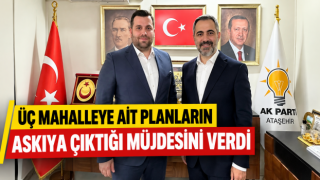 SERDAR ORHAN’DAN ÜÇ MAHALLEYE İMAR MÜJDESİ: 1/5000’LİK PLANLAR ASKIYA ÇIKIYOR